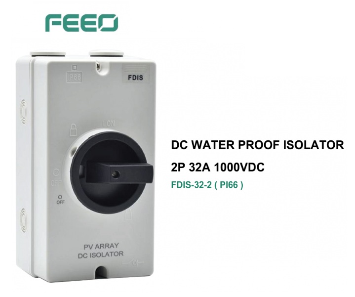 FDIS-32-2 DC Water Proof Isolator 2P 32A 1000VDC IP66 "FEEO" สำเนา