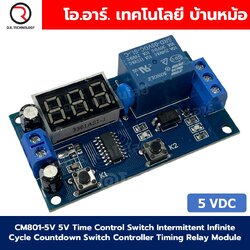 CM801 5VDC/12VDC Time Control Switch Intermittent Infinite Cycle Countdown Switch Controller Timing Relay Module โมดูลตั้งเวลา รีเลย์ตั้งเวลา ไทม์มิ่งรีเลย์ รีเลย์หน่วงเวลา